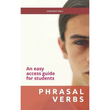 Phrasal Verbs: An easy access guide for students