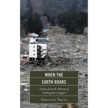 When the Earth Roars: Lessons from the History of Earthquakes in Japan