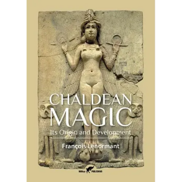 Chaldean Magic: Its Origin and Development