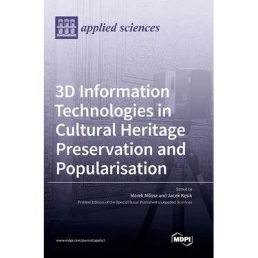 3D Information Technologies in Cultural Heritage Preservation and Popularisation