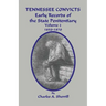 Tennessee Convicts: Early Records of the State Penitentiary 1850-1870. Volume 2