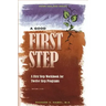 A Good First Step: A First Step Workbook for Twelve Step Programs