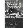 Southern Prejudice and Injustice