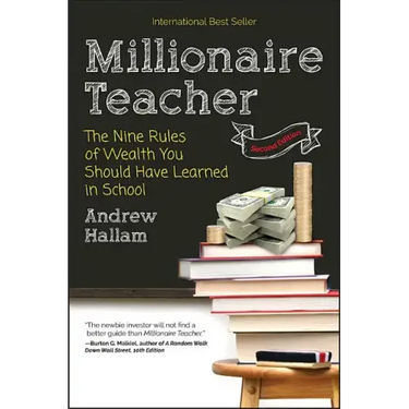 Millionaire Teacher: The Nine Rules of Wealth You Should Have Learned in School
