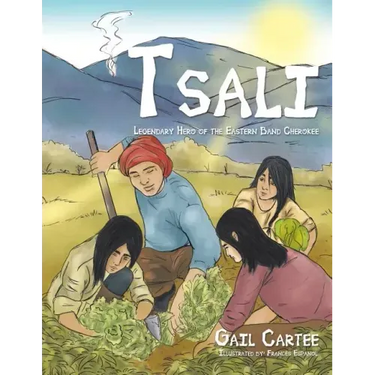 Tsali: Legendary Hero of the Eastern Band Cherokee