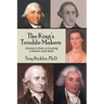 The King's Trouble Makers: Edenton's Role in Creating a Nation and State
