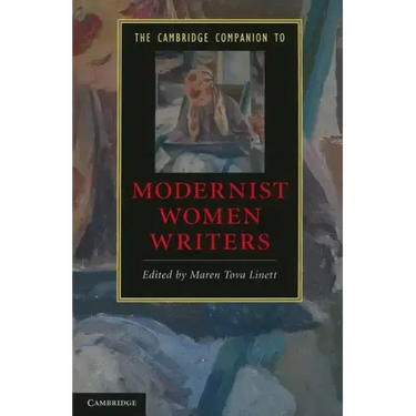 The Cambridge Companion to Modernist Women Writers