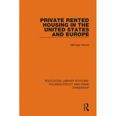 Private Rented Housing in the United States and Europe