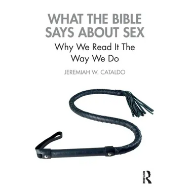 What the Bible Says about Sex: Why We Read It the Way We Do