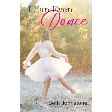 I Can Even Dance