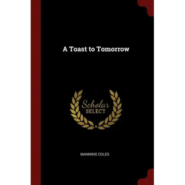 A Toast to Tomorrow