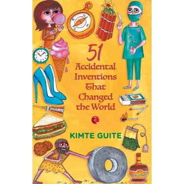 51 Accidental Inventions that Changed the World