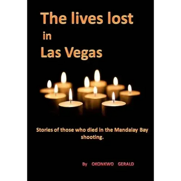 The lives lost in Las Vegas: Stories of those who died in Las Vegas's shooting.
