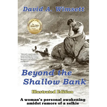 Beyond the Shallow Bank: Illustrated Edition of a woman's personal awakening amidst rumors of a selkie