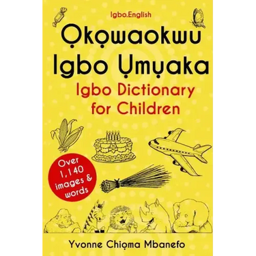 Okowaokwu Igbo Umuaka: Igbo Dictionary for Children