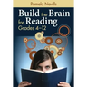 Build the Brain for Reading: Grades 4-12