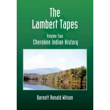 The Lambert Tapes - Volume Two: Cherokee Indian History