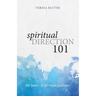 Spiritual Direction 101: The Basics of Spiritual Guidance