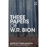 Three Papers of W.R. Bion