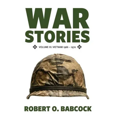 War Stories Volume III: Vietnam 1966 - 1970