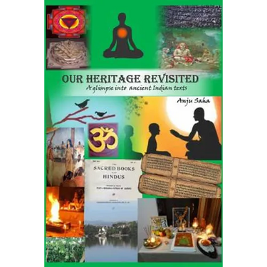 Our Heritage Revisited: A glimpse into ancient Indian texts