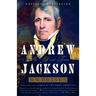 Andrew Jackson: His Life and Times