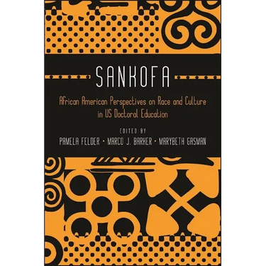 Sankofa: African American Perspectives on Race and Culture in US Doctoral Education
