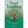 Soul Tending: Leadership for Strategic Human Flourishing