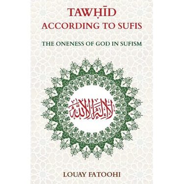 Tawhid According to Sufis: The Oneness of God in Sufism