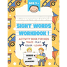 My Very First Sight Words: Learn, Trace and Play - Sight Words Activity Book - Pre K workbook, Kindergarten Woorkbook and 1st Grade workbook.