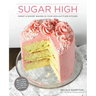 Sugar High: Sweet & Savory Baking in Your High-Altitude Kitchen