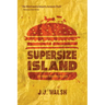 Supersize Island