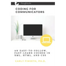Coding for Communicators: An Easy-to-Follow, Fast-Learn Course in XML, HTML, and CSS
