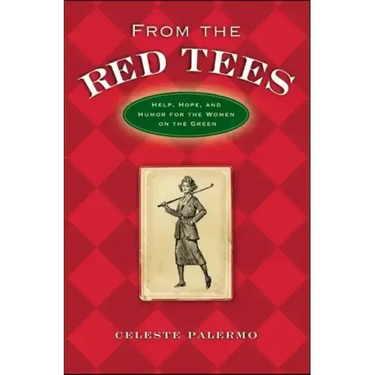 From the Red Tees: Help, Hope, and Humor for the Women on the Green