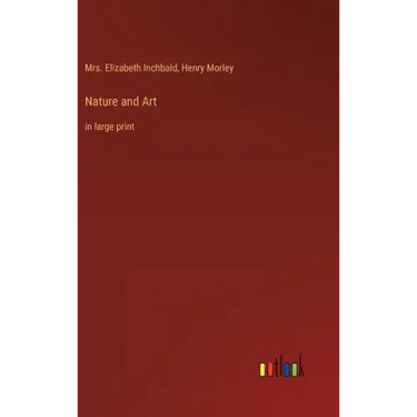 Nature and Art: in large print