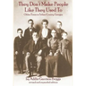They Don't Make People Like They Used to