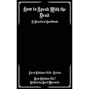 How to Speak With the Dead: A Practical Handbook
