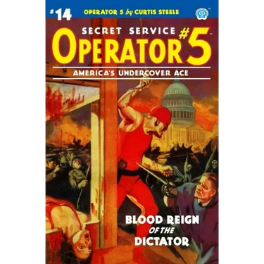 Operator 5 #14: Blood Reign of the Dictator