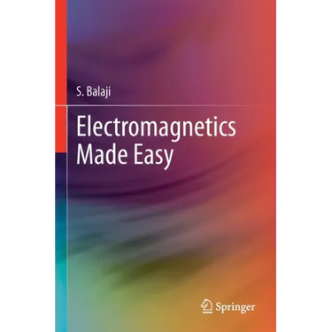 Electromagnetics Made Easy
