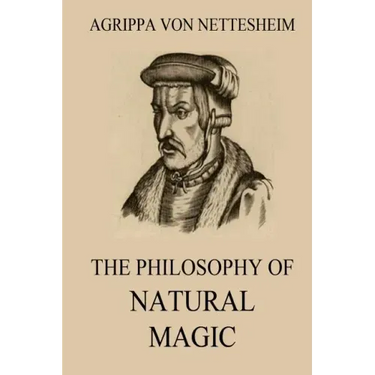 The Philosophy Of Natural Magic