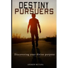 Destiny Pursuers: Discovering your divine purpose
