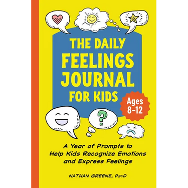 The Daily Feelings Journal for Kids: A Year of Prompts to Help Kids Recognize Emotions and Express Feelings