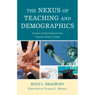 The Nexus of Teaching and Demographics: Context and Connections From Colonial Times to Today