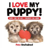I Love My Puppy! Puppy Care for Kids Children's Dog Books