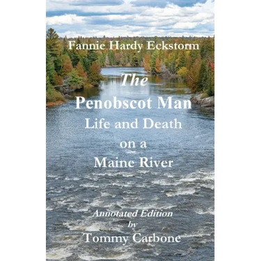 The Penobscot Man - Life and Death on a Maine River