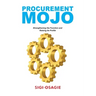 Procurement Mojo: Strengthening the Function and Raising Its Profile