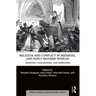 Religion and Conflict in Medieval and Early Modern Worlds: Identities, Communities and Authorities