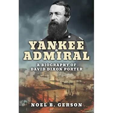 Yankee Admiral: A Biography of David Dixon Porter