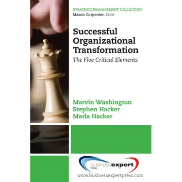 Successful Organizational Transformation: The Five Critical Elements