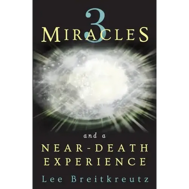 3 Miracles and a Near-Death Experience